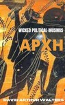 APXH - Wicked Political Musings - David Arthur Walters - 9798201763725