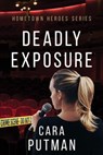 Deadly Exposure - Cara Putman - 9798201764524