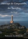 Santiago de Compostela, the Sacrifice - San Daniel - 9798201766597