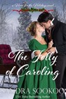 The Folly of Caroling - Sandra Sookoo - 9798201769222
