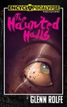 The Haunted Halls - Glenn Rolfe - 9798201781194