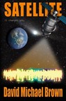 Satellite - David Michael Brown - 9798201811679