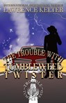 Trouble With The Tumbleweed Twister - Lawrence Kelter ; Melissa Bourbon ; Christie Craig ; Diane Kelly - 9798201828806
