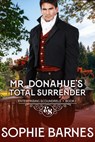 Mr. Donahue's Total Surrender - Sophie Barnes - 9798201833312