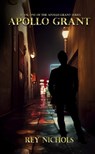 Apollo Grant - Rey Nichols - 9798201837419