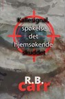 Kallesignal, Spøkelse det Hjemsøkende Skuddet - R.B. Carr - 9798201844059