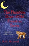 The Phantom Gluer of Old Fromton Town - R.M. McLeod - 9798201852764