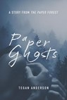 Paper Ghosts - Tegan Anderson - 9798201856113