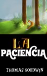 La paciencia - Thomas Goodwin - 9798201856717