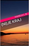 Ni(je) kraj - Pamela L. B. - 9798201860974