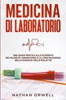 Medicina di Laboratorio - Nathan Orwell - 9798201864071