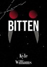 Bitten - Kyle Williams - 9798201884550