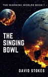 The Singing Bowl - David Stokes - 9798201886905