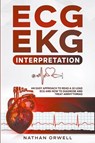 ECG/EKG Interpretation - Nathan Orwell - 9798201894160