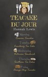 Teacake du Jour - Hannah Lewis - 9798201895150