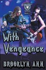 With Vengeance - ANN,  Brooklyn - 9798201897123
