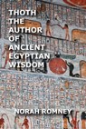 Thoth The Author of Ancient Egyptian Wisdom - NORAH ROMNEY - 9798201900199
