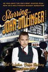 Starring... John Dillinger - Bill Walker ; Brian Anthony - 9798201905576