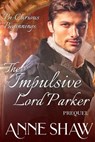 Bi-Curious Beginnings: The Impulsive Lord Parker Prequel - Anne Shaw - 9798201909352