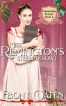 Miss Remington's Steely Resolve - Ebony Oaten - 9798201913809