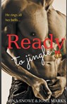 Ready to Jingle - Josie Marks ; Mina Snowe - 9798201921200