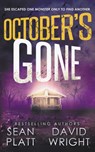October's Gone - Sean Platt ; David W Wright - 9798201931520