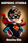 Inspiring Stories for Amazing Kids - Creative Dream - 9798201936372