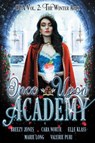 Once Upon Academy Winter Ball - Breezy Jones ; Cara North ; Elle Klass ; Marie Long ; Valerie Puri - 9798201938802