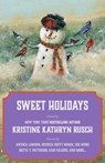 Sweet Holidays - Irette Y. Patterson ; Kari Kilgore ; Erik Kort ; Stefon Mears ; Stephannie Tallent ; Stephanie Writt ; Kelly Shire ; Patricia Duffy Novak ; Tao Wong ; Anthea Lawson ; Jason A. Adams ; Chrissy Wissler - 9798201946234