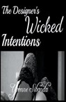 The Designer's Wicked Intentions - SIBANDA,  Yvonne - 9798201948825
