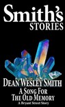 A Song for the Old Memory - Dean Wesley Smith - 9798201952662