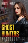 Ghost Hunters Anthology 14 - S. H. Marpel ; J. R. Kruze - 9798201955014