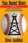 Tulsa Baseball History: 2022 Edition - Elven Lindblad - 9798201955120