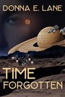 Time Forgotten - Donna E. Lane - 9798201955151