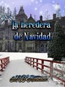La heredera de Navidad - M.L. Ruscsak - 9798201964702