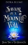Savior of a Moonlit Vow - Dora Blume - 9798201966652