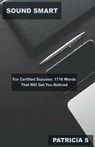Sound Smart for Certified Success - S,  Patricia - 9798201971366