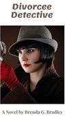 Divorcée Detective - Brenda G. Bradley - 9798201972684