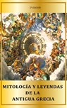 Mitología y leyendas de la antigua Grecia - Mendoza G. - 9798201986667