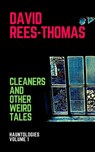 Cleaners and Other Stories - David Rees-Thomas - 9798201992026