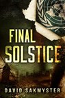 Final Solstice - David Sakmyster - 9798201995232