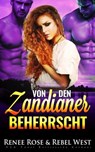 Von den Zandianer beherrscht - Renee Rose ; Rebel West - 9798201995256
