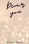 Dear You - BRAXTON,  Destini - 9798210085870