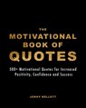 The Motivational Book of Quotes - Jenny Kellett - 9798210097088