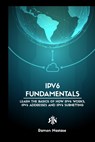 IPv6 Protocol for Beginners - Ramon A Nastase - 9798210198082