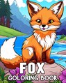 Fox Coloring Book - Lea Schöning Bb - 9798210736055