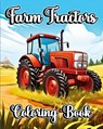 Farm Tractors Coloring Book - Luna B. Helle - 9798210789839