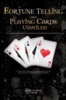 Fortune Telling using Playing Cards Unveiled - Templum Dianae Media - 9798210795038