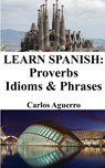 Learn Spanish - Carlos Aguerro - 9798211066458