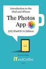 Introduction to the iPad and iPhone - The Photos App (iOS/iPadOS 16 Edition) - Lynette Coulston - 9798211081895